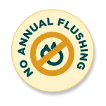 No Annual Flushing